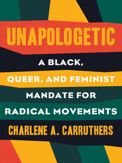 Charlene Carruthers创作的Unapologetic作品的详细信息 - 可供借阅